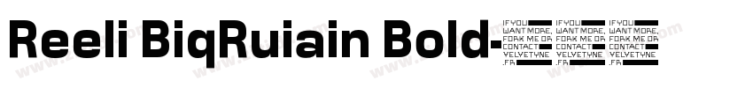 Reeli BiqRuiain Bold字体转换